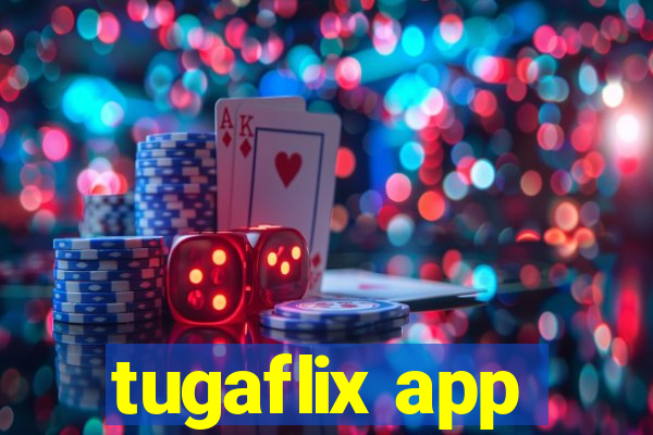 tugaflix app